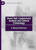 Stuart Hall, Conjunctural Analysis and Cultural Criminology