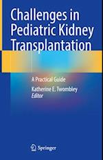 Challenges in Pediatric Kidney Transplantation