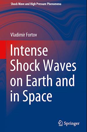 Intense Shock Waves on Earth and in Space