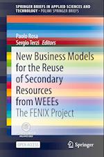 New Business Models for the Reuse of Secondary Resources from WEEEs