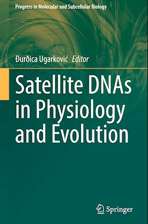 Satellite DNAs in Physiology and Evolution