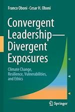 Convergent Leadership-Divergent Exposures