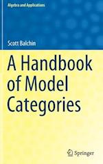 A Handbook of Model Categories