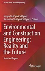 Environmental and Construction Engineering: Reality and the Future