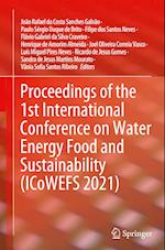 Proceedings of the 1st International Conference on Water Energy Food and Sustainability (ICoWEFS 2021)