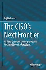 The CISO’s Next Frontier