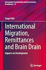 International Migration, Remittances and Brain Drain