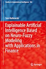 Explainable Artificial Intelligence Based on Neuro-Fuzzy Modeling with Applications in Finance