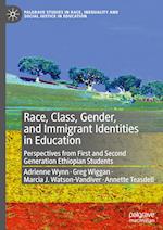 Race, Class, Gender, and Immigrant Identities in Education