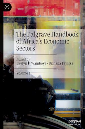 The Palgrave Handbook of Africa’s Economic Sectors