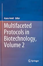 Multifaceted Protocols in Biotechnology, Volume 2