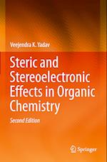 Steric and Stereoelectronic Effects in Organic Chemistry