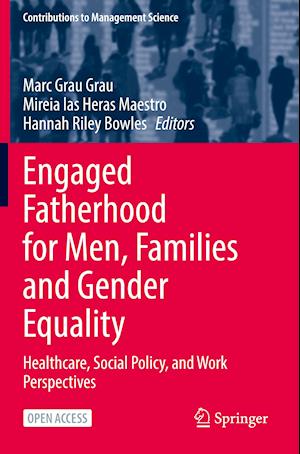 Engaged Fatherhood for Men, Families and Gender Equality