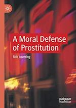A Moral Defense of Prostitution