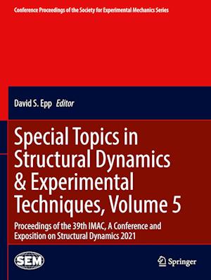 Special Topics in Structural Dynamics & Experimental Techniques, Volume 5