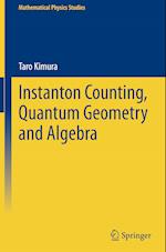 Instanton Counting, Quantum Geometry and Algebra