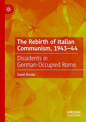 The Rebirth of Italian Communism, 1943–44