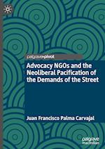 Advocacy NGOs and the Neoliberal Pacification of the Demands of the Street
