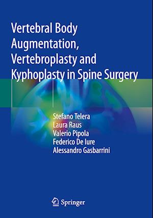 Vertebral Body Augmentation, Vertebroplasty and Kyphoplasty in Spine Surgery