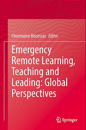 Emergency Remote Learning, Teaching and Leading: Global Perspectives