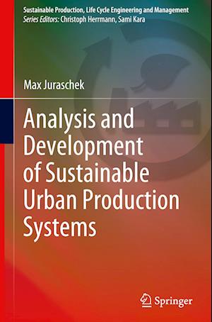 Analysis and Development of Sustainable Urban Production Systems