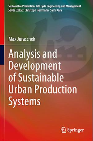 Analysis and Development of Sustainable Urban Production Systems