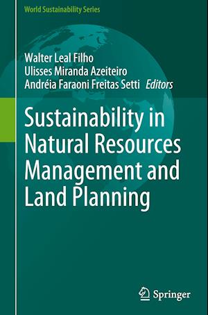 Sustainability in Natural Resources Management and Land Planning