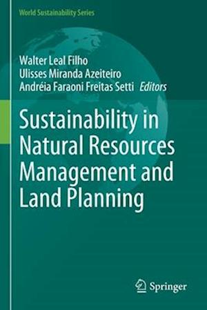 Sustainability in Natural Resources Management and Land Planning