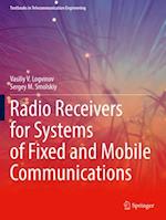 Radio Receivers for Systems of Fixed and Mobile Communications