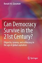 Can Democracy Survive in the 21st Century?