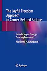 The Joyful Freedom Approach to Cancer-Related Fatigue