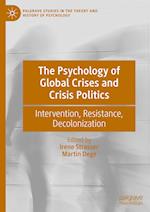 The Psychology of Global Crises and Crisis Politics