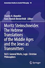 Moritz Steinschneider. The Hebrew Translations of the Middle Ages and the Jews as Transmitters