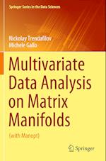 Multivariate Data Analysis on Matrix Manifolds