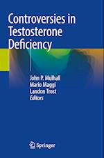 Controversies in Testosterone Deficiency 