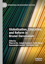 Globalisation, Education, and Reform in Brunei Darussalam