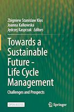 Towards a Sustainable Future - Life Cycle Management