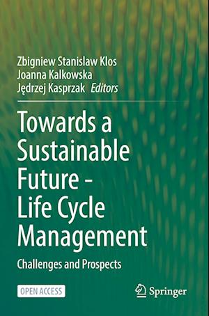 Towards a Sustainable Future - Life Cycle Management