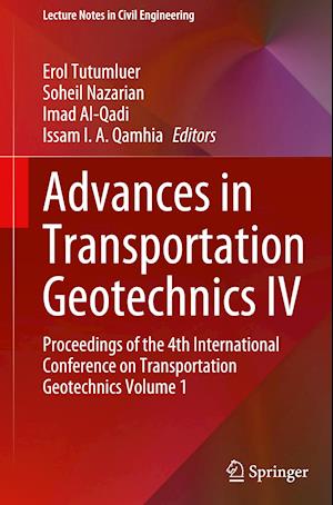 Advances in Transportation Geotechnics IV