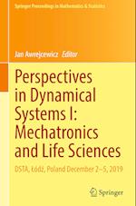 Perspectives in Dynamical Systems I: Mechatronics and Life Sciences