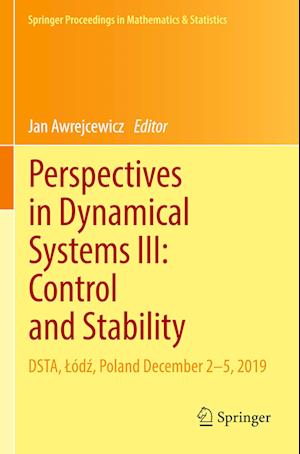 Perspectives in Dynamical Systems III: Control and Stability