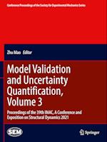 Model Validation and Uncertainty Quantification, Volume 3