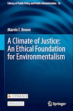 A Climate of Justice: An Ethical Foundation for Environmentalism