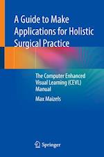 A Guide to Make Applications for Holistic Surgical Practice