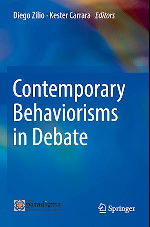 Contemporary Behaviorisms in Debate