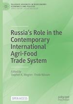 Russia’s Role in the Contemporary International Agri-Food Trade System