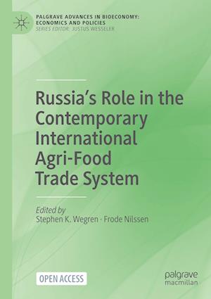 Russia’s Role in the Contemporary International Agri-Food Trade System