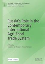 Russia’s Role in the Contemporary International Agri-Food Trade System