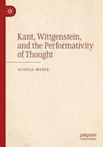 Kant, Wittgenstein, and the Performativity of Thought