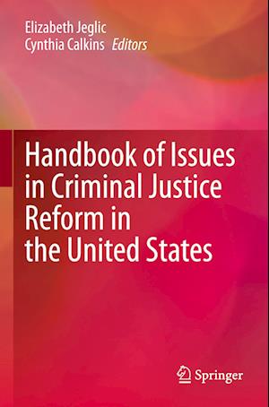 Handbook of Issues in Criminal Justice Reform in the United States